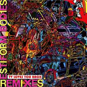 Restiform Bodies - TV Loves You Back Remixes