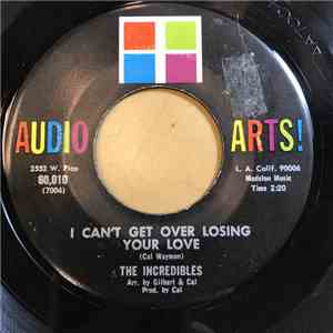 Roger Bailey  / The Incredibles  - Lost Generation / I Can't Get Over Losin ...