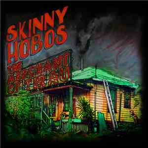 Skinny Hobos - The Merchant Of Tirau