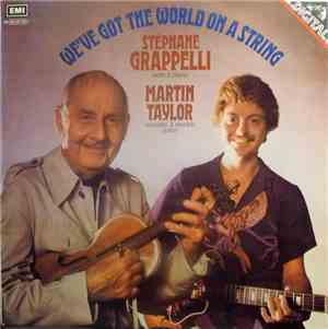 Stéphane Grappelli & Martin Taylor - We've Got The World On A String