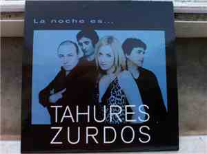 Tahúres Zurdos - La Noche Es...