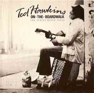 Ted Hawkins - On The Boardwalk (The Venice Beach Tapes)