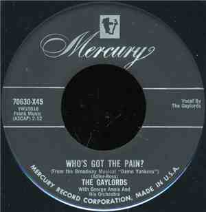 The Gaylords - Who's Got The Pain? / Chee Chee-Oo Chee (Sang The Little Bir ...