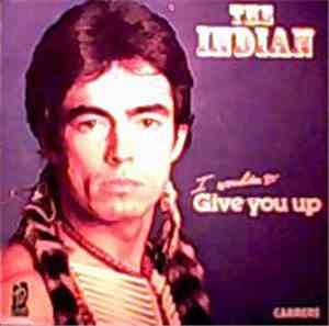 The Indian  - I Wouldn't Give You Up