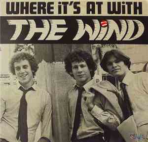 The Wind - Where It's At With The Wind