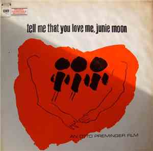 Various - Tell Me That You Love Me, Junie Moon
