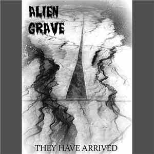 Alien Grave - They Have Arrived (Part II)