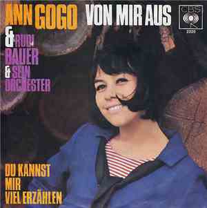 Ann Gogo & Rudi Bauer & Sein Orchester - Von Mir Aus / Du Kannst Mir Viel E ...