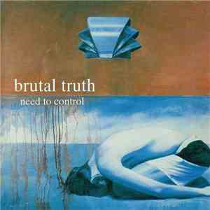 Brutal Truth - Need To Control