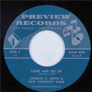 Charles E. Smith & New Coronets Band - My Love Is True / Come And See Me