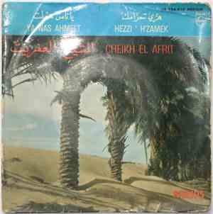 الشيخ العفريت = Cheikh El Afrit - Ya Nas Ahmelt / Hezzi ' H'Zamek