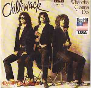 Chilliwack - Whatcha Gonna Do / Really Don't Mind