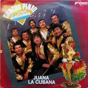 Chucho Pinto Y Sus Kassino, Los Sonor's - Juana La Cubana / La Gallina
