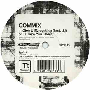 Commix - Give U Everything / I'll Take You There
