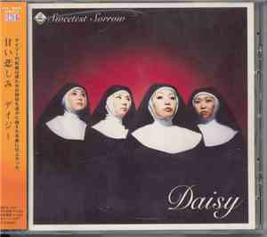 Daisy  - Sweetest Sorrow = 甘い悲しみ