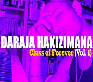 Daraja Hakizimana - Class Of Forever (Vol. 1)