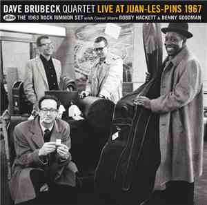 Dave Brubeck Quartet - Live At Juan-Les-Pins 1967 Plus The 1963 Rock Rimmon ...