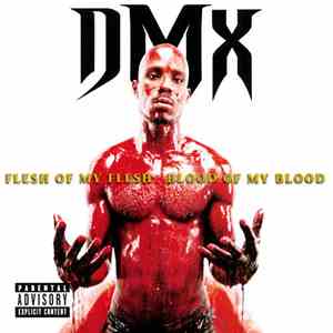 DMX - Flesh Of My Flesh Blood Of My Blood