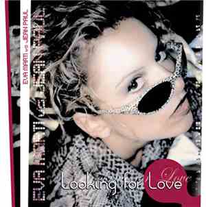 Eva Marti vs Jean Paul  - Looking For Love
