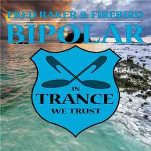 Fred Baker & Firebird  - Bipolar