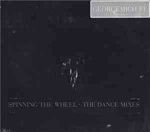 George Michael - Spinning The Wheel (The Dance Mixes)