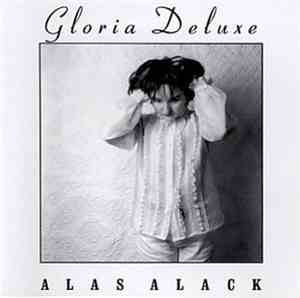 Gloria Deluxe - Alas Alack