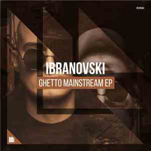 Ibranovski - Ghetto Mainstream EP