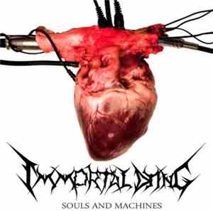 Immortal Dying - Souls And Machines