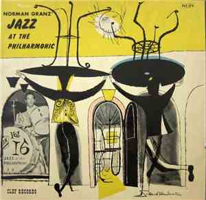 Jazz At The Philharmonic - Norman Granz' Jazz At The Philharmonic Vol. 16