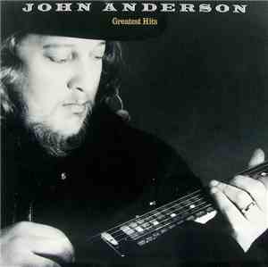 John Anderson  - Greatest Hits