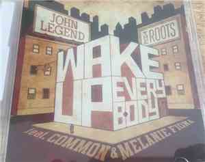 John Legend & The Roots Feat. Common & Melanie Fiona - Wake Up Everybody