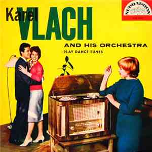 Karel Vlach And His Orchestra - Play Dance Tunes