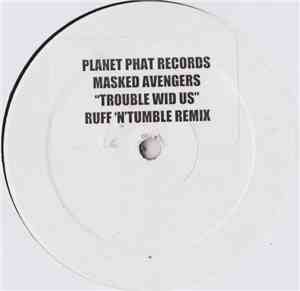 Masked Avengers - Trouble Wid Us