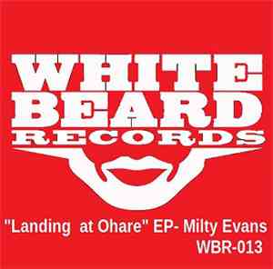 Milty Evans - Landing At Ohare EP