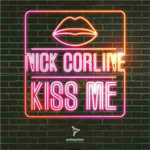 Nick Corline - Kiss Me