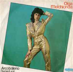 Olga Melchionda - Arcobaleno / Samedi Soir
