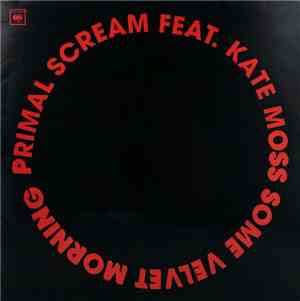 Primal Scream Feat. Kate Moss - Some Velvet Morning