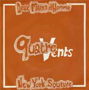 Quatre Vents - Deux Mains D'homme / New York Solitude