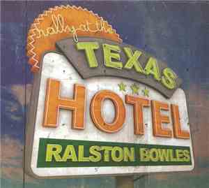 Ralston Bowles - Rally At The Texas Hotel