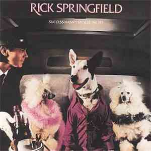 Rick Springfield - Success Hasn't Spoiled Me Yet