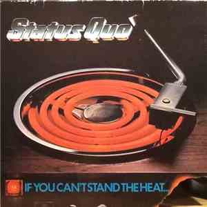 Status Quo - If You Can't Stand The Heat ...