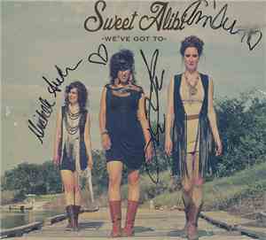 Sweet Alibi - We've Got To