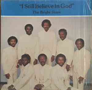 The Bright Stars - I Still Believe In God
