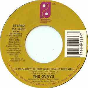 The O'Jays - Let Me Show You (How Much I Really Love You) / Love You Direct