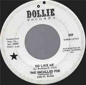 The Uncalled For - Do Like Me / Get Out Of The Way