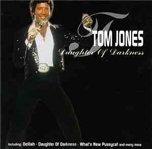 Tom Jones - Daughter Of Darkness