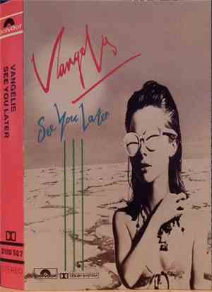 Vangelis - See You Later