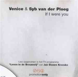 Venice  & Syb van der Ploeg - If I Were You
