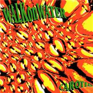 Walk On Water  - Carotid
