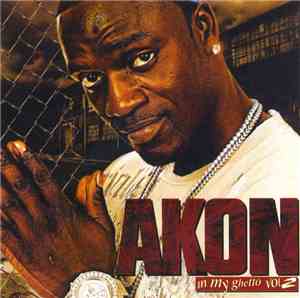 Akon - In My Ghetto Vol. 2